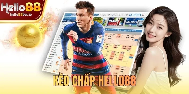 kèo chấp Hello88